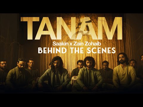 Tanam | BTS | Sarmad Khoosat | Saakin | Zain & Zohaib