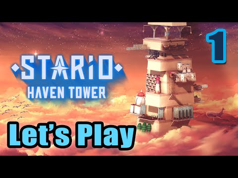Let's Play - STARIO: Haven Tower - Vertical City Builder - Full Gameplay (Steam Fest Next)