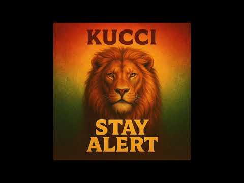 Kucci - Stay Alert