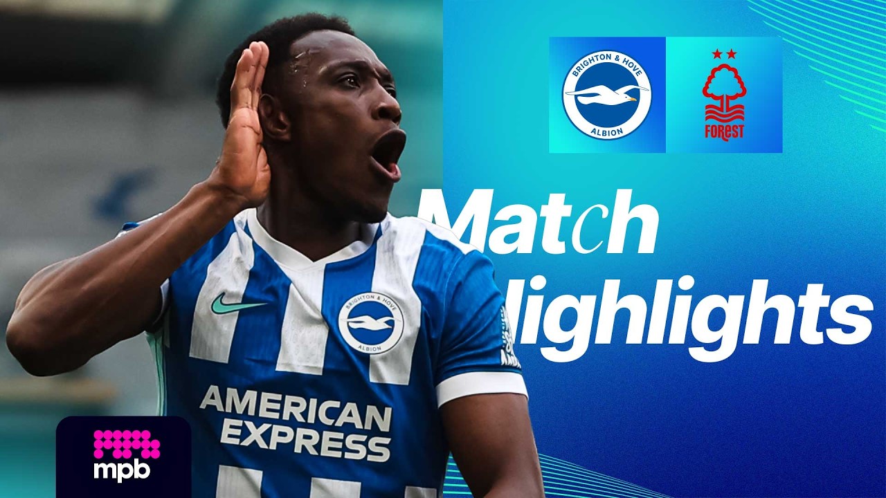 Brighton & Hove Albion vs Nottingham Forest Highlights