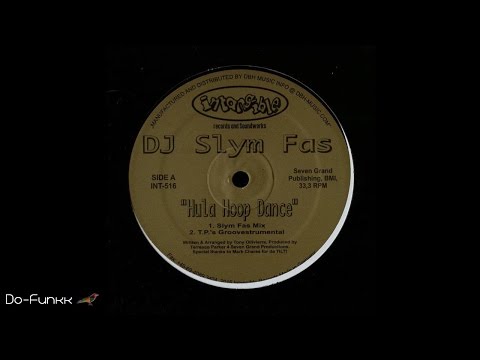 DJ Slym Fas - Hula Hoop Dance (T.P.'s Groovestrumental)