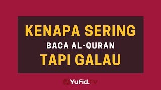 Download lagu Kenapa Sering Baca Al Qur an tetapi Galau Poster D... mp3