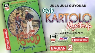 Download lagu CAK KARTOLO NYETRIP, Jula Juli Kartolo -  Bagian 2 (Habis) mp3