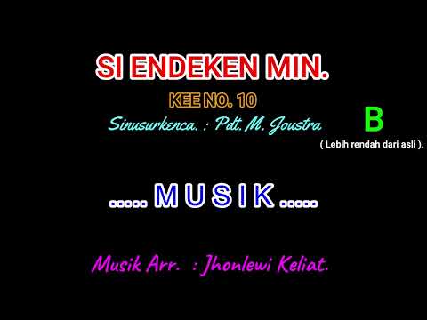 KEE 10. (Karaoke Version). B (lebih rendah). SIENDEKEN MIN.