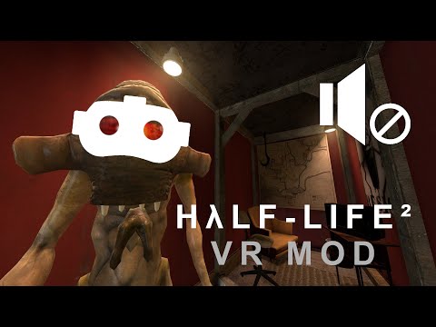 Half Life 2 VR Mod - No Commentary, Just Gameplay - Part 2