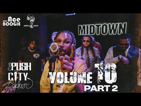 Push The City Cypher - VOLUME 10 part 2 - Live Hip Hop Performance