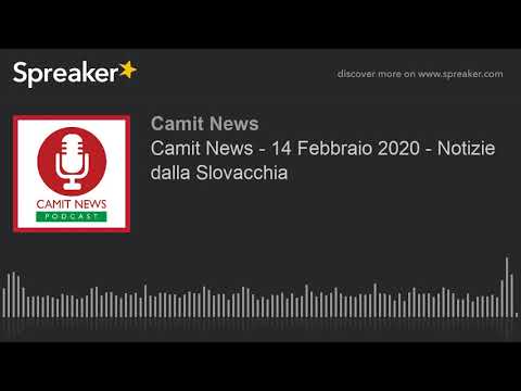 Camit News - 14 Febbraio 2020 - Notizie dalla Slovacchia