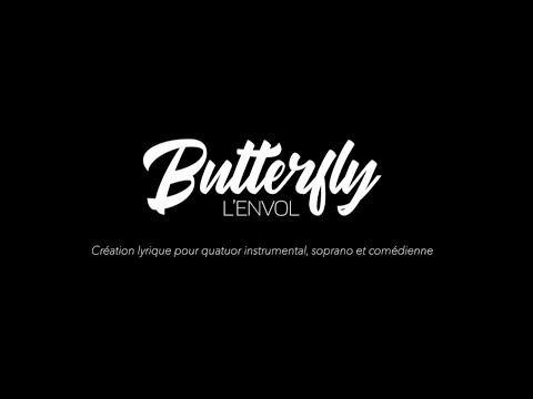 Teaser Butterfly : l'envol 