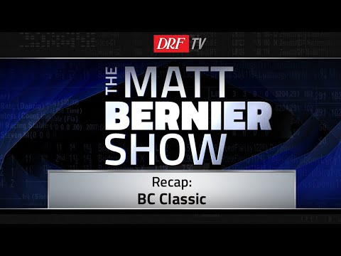Matt Bernier Recap - Breeders' Cup Prep - BC Classic