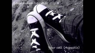 Secondhand Serenade Your Call [Acoustic Version with Lyrics]