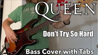 Queen - Don't Try So Hard (Bass Cover WITH TABS)