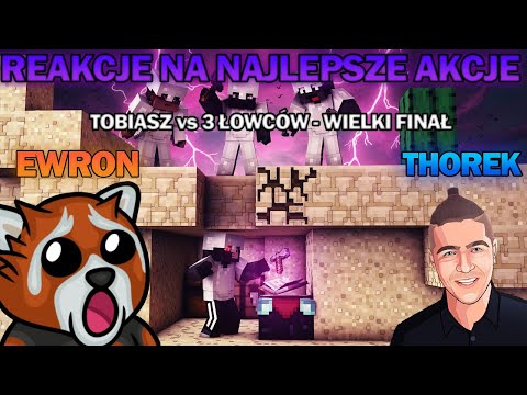 Ewron i Thorek reakcje na najlepsze akcje z TOBIASZ vs 3 ŁOWCÓW - WIELKI FINAŁ 2/2