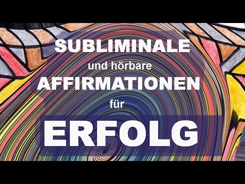 Subliminale und hörbare Affirmationen für Erfolg