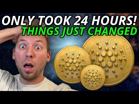 CARDANO ADA - IT HAPPENED IN ONLY 24 HOURS!!! THINGS JUST CHANGED!