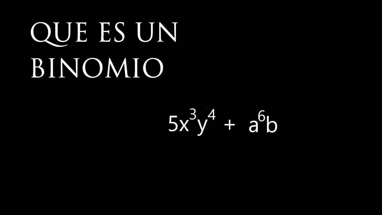 QUE ES UN BINOMIO
