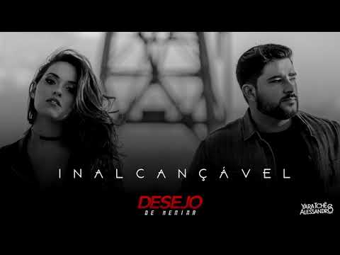 Inalcançável - Desejo de Menina