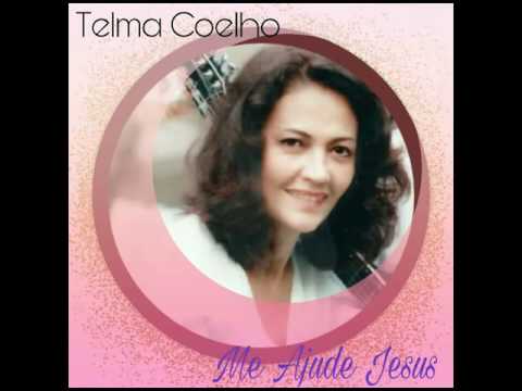 Telma Coelho - me ajude jesus ( Edison e telma)