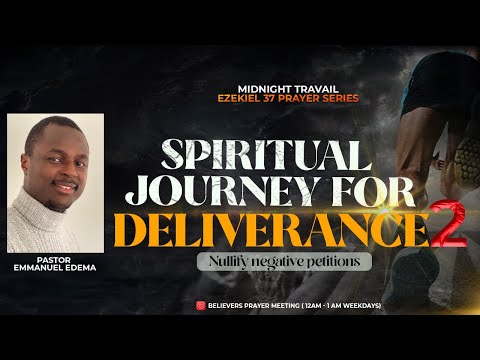 MIDNIGHT TRAVAIL | EZEKIEL 37 PRAYER SERIES | 13TH JULY 2023 | Pastor Emmanuel Edema