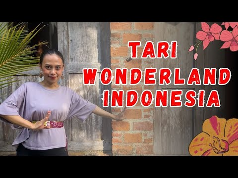 Tari Wonderland Indonesia - Tari Kreasi Anak / Remaja Mudah