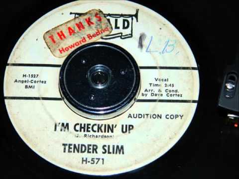 Tender Slim - I'm Checkin Up