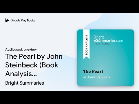 The Pearl by John Steinbeck (Book Analysis):… by Bright Summaries · Audiobook preview