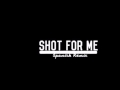 Young Kay Shot For Me SPANISH REMIX
