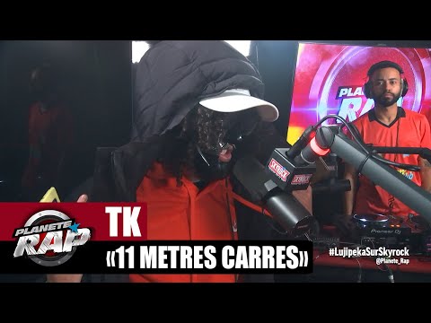 [EXCLU] TK "11 mètres carrés" #PlanèteRap