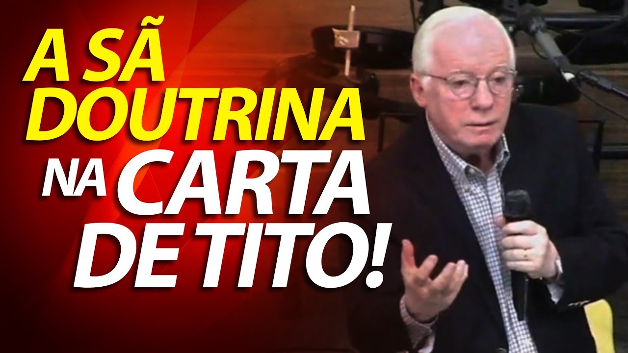 A Sã Doutrina na Carta de Tito! | Pregação e Estudo Bíblico do Pastor Paulo Seabra
