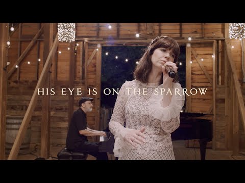 “His Eye Is on the Sparrow” by Keith and Kristyn