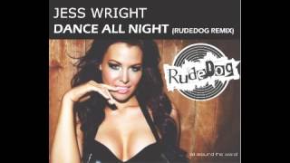 Jessica Wright - Dance All Night (Rudedog Remix Clip)