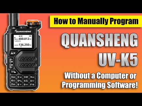 How to Manually Program the Quansheng UV-K5   |   Easy to follow!