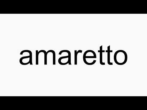 How to pronounce amaretto