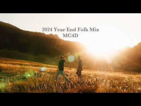 MC4D's 2024 Folk Year End Mashup