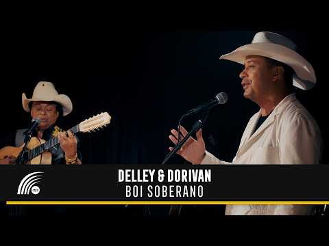 Delley & Dorivan - Boi Soberano (Clipe Oficial)