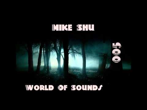 Mike Shu - World Of Sounds 005