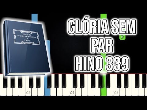 Hino CCB 339 - Glória Sem Par | VERSÃO FÁCIL | Piano e Teclado Tutorial