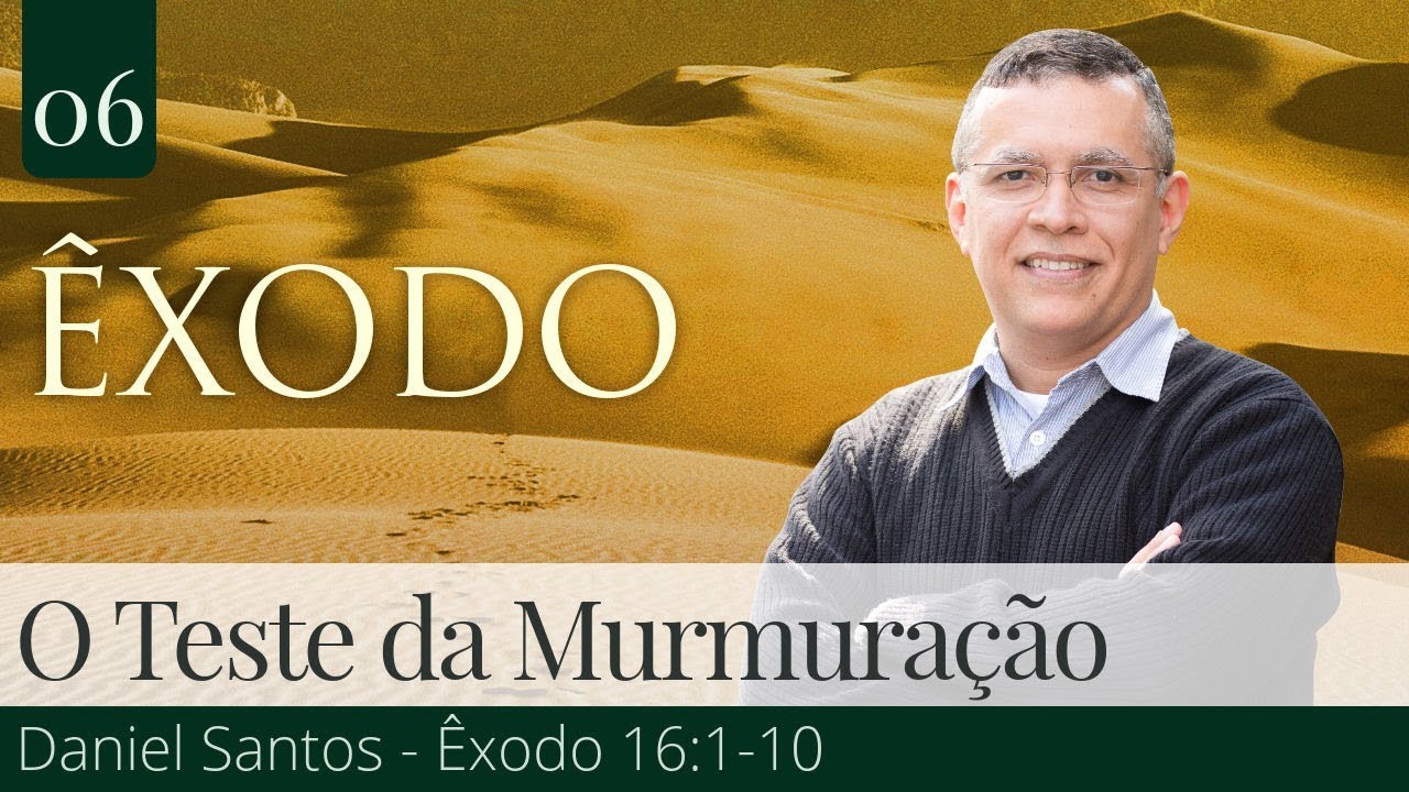 06. O Teste da Murmuração - Daniel Santos