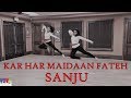 Kar Har Maidaan Fateh Sanju Dance Cover Ranbir Kapoor Shreya Ghoshal Sukhwinder Singh