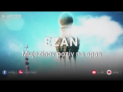 Ezan - Mujezinov poziv na spas (poslušaj...) ᴴᴰ┇N-UM