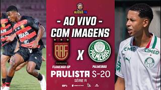 🔴 AO VIVO COM IMAGENS: AA FLAMENGO X PALMEIRAS | PAULISTÃO SUB-20 2026