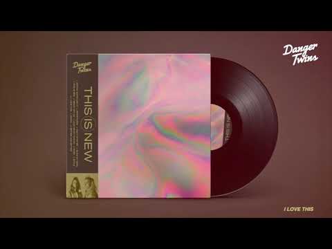 I LOVE THIS BY DANGER TWINS