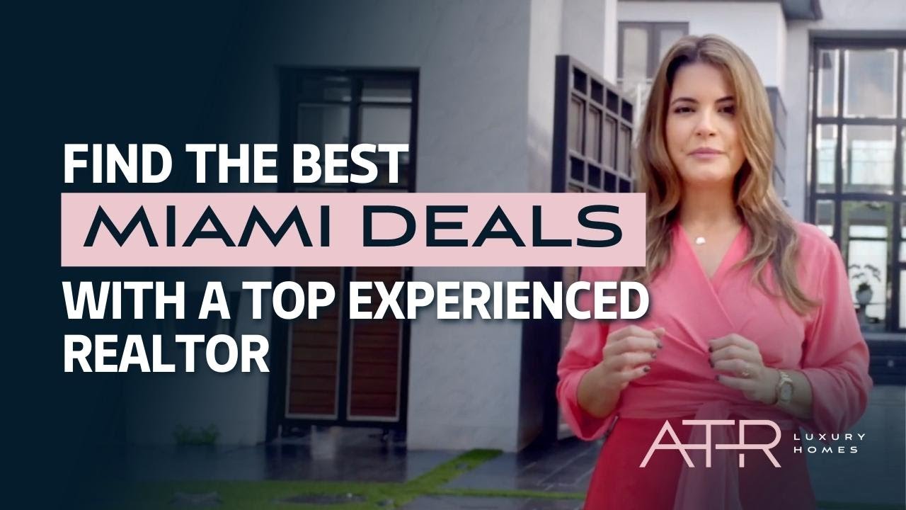 Find the Best Miami Deals with a Top Experienced Realtor