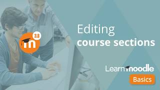 Moodle 3.8 - 05 Editing course sections
