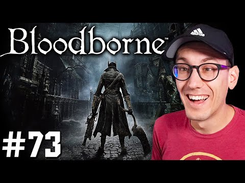 Living Failures -- Bloodborne (blind playthrough) -- Episode 73