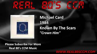 Michael Card - Crown Him