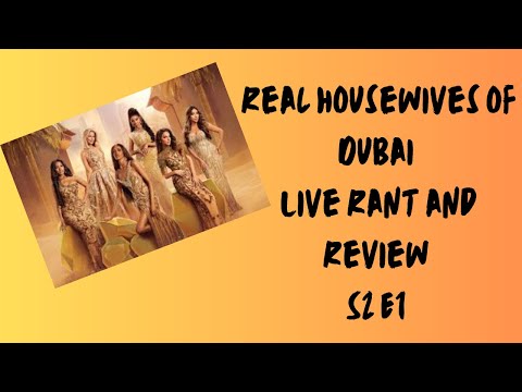 Real Housewives of Dubai S2 E1 Live Rant & Review