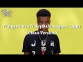 Yungeen Ace & JayDaYoungan - Opps (Clean) 🔥 (Clean Version)