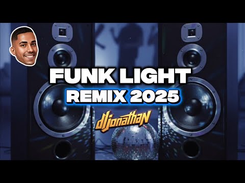 FUNK LIGHT 2025 - DJ JONATHAN 🔥