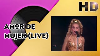 Paulina Rubio - Amor De Mujer (HD Live)