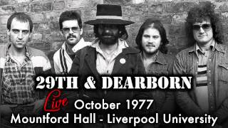 29th & Dearborn - Live October 1977 - Mountford Hall Liverpool University